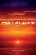 Twenty Life Lessons: A Memoir di Lawrence Abrams edito da LIGHTNING SOURCE INC