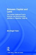 Between Capital and Land di Eric Engel Tuten edito da Taylor & Francis Ltd