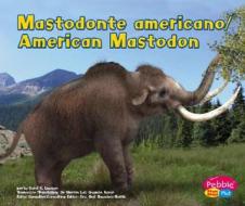 Mastodonte Americano/American Mastodon di Carol Lindeen edito da Capstone Press(MN)