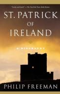 St. Patrick of Ireland di Philip Freeman edito da Simon & Schuster