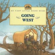 Going West di Laura Ingalls Wilder edito da PERFECTION LEARNING CORP