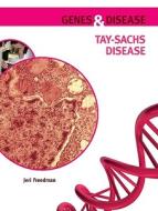 Tay-Sachs Disease di Jeri Freedman edito da CHELSEA HOUSE PUB