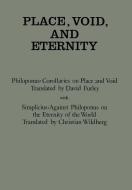 Place, Void, and Eternity di Philoponus, Simplicius edito da Cornell University Press