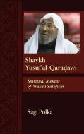 Shaykh Yusuf Al-Qaradawi di Sagi Polka edito da Syracuse University