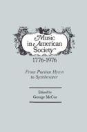 Music in American Society di George McCue edito da Routledge