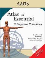 Atlas of Essential Orthopaedic Procedures edito da American Academy of Orthopaedic Surgeons