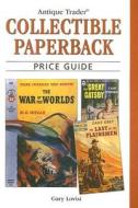 Antique Trader Collectible Paperback Price Guide di Gary Lovisi edito da Books Americana Inc.