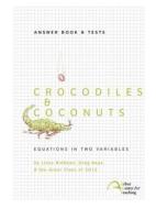 Crocodiles & Coconuts: Answer Book & Tests di Linus Christian Rollman, Greg Logan Neps edito da Intellect, Character, and Creativity Institut