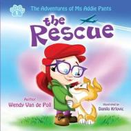 The Rescue di Wendy Van De Poll edito da Spirit Paw Press, LLC