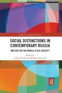 Social Distinctions In Contemporary Russia edito da Taylor & Francis Ltd