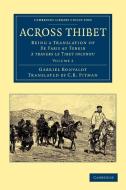 Across Thibet - Volume 2 di Gabriel Bonvalot edito da Cambridge University Press