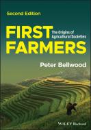 First Farmers: The Origins Of Agricultural Societi Es di P Bellwood edito da John Wiley And Sons Ltd