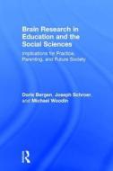 Brain Research In Education And The Social Sciences di Doris L. Bergen, Michael Woodin edito da Taylor & Francis Ltd