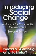 Introducing Social Change di Conrad M. Arensberg edito da Taylor & Francis Ltd