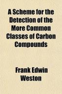 A Scheme For The Detection Of The More C di Frank Edwin Weston edito da General Books