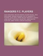 Rangers F.C. players di Source Wikipedia edito da Books LLC, Reference Series