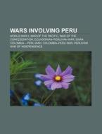Wars Involving Peru: War Of The Pacific, di Books Llc edito da Books LLC, Wiki Series