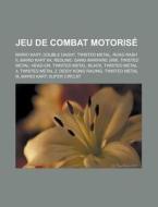 Jeu De Combat Motoris : Twisted Metal, M di Livres Groupe edito da Books LLC, Wiki Series