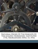 National Order Of The Knights Of The Gol edito da Nabu Press