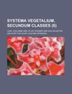Systema Vegetalium, Secundum Classes (6 ) di United States Bureau Division, Carl Von Linne edito da Rarebooksclub.com