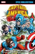 Captain America Epic Collection: Twilight's Last Gleaming di Mark Gruenwald, Marvel Various edito da MARVEL COMICS GROUP