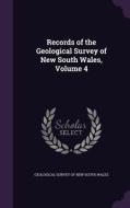 Records Of The Geological Survey Of New South Wales, Volume 4 edito da Palala Press