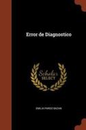 Error de Diagnostico di Emilia Pardo Bazan edito da Andesite Press