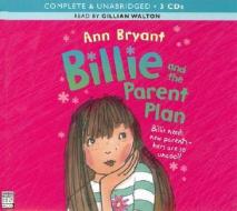 Billie and the Parent Plan di Ann Bryant edito da BBC Audiobooks