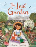 The Last Garden di Rachel Ip edito da Hachette Children's Group