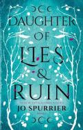 Daughter Of Lies And Ruin di Jo Spurrier edito da Harpercollins Publishers (australia) Pty Ltd