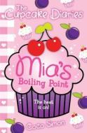 The Cupcake Diaries: Mia's Boiling Point di Coco Simon edito da Simon & Schuster Ltd