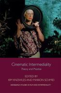 Cinematic Intermediality di KNOWLES KIM edito da Edinburgh University Press
