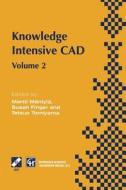 Knowledge Intensive CAD di Susan Finger, Martti Mäntylä, Tetsuo Tomiyama edito da Springer US