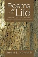 Poems of Life di Gerald L. Kovacich edito da AuthorHouse