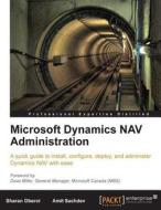 Microsoft Dynamics Nav Administration di Sachdev Amit, Oberoi Sharan edito da Createspace