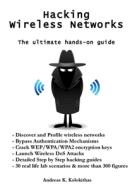 Hacking Wireless Networks - The Ultimate Hands-On Guide di MR Andreas Kolokithas edito da Createspace