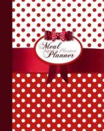 Meal Planner: Weekly Menu Planner with Grocery List [ Softback * Large (8 X 10) * 52 Spacious Records & More * Red Polka Dot] di Smart Bookx edito da Createspace Independent Publishing Platform