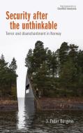 Security After The Unthinkable di J. Burgess edito da Manchester University Press