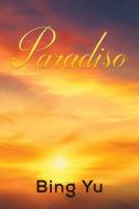 Paradiso di BING YU edito da Austin Macauley Publishers Ltd