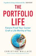 The Portfolio Life di Christina Wallace edito da Ebury Publishing