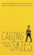 Caging Skies di Christine Leunens edito da John Murray Press