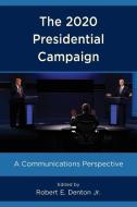 The 2020 Presidential Campaign edito da Rowman & Littlefield