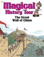 Magical History Tour #2: The Great Wall of China di Fabrice Erre edito da PAPERCUTZ