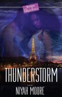 Thunderstorm: A Strebor Quickiez di Niyah Moore edito da STREBOR BOOKS INTL LLC