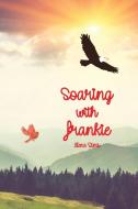 Soaring with Frankie di Ilene Sims edito da Halo Publishing International