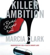 Killer Ambition di Marcia Clark edito da Mulholland Books