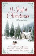 A Joyful Christmas: 6 Historical Stories di Cynthia Hickey, Liz Johnson, Vickie McDonough edito da BARBOUR PUBL INC
