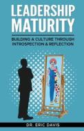 Leadership Maturity di Eric Davis edito da Gatekeeper Press