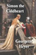Simon the Coldheart di Georgette Heyer edito da IMPORTANT BOOKS