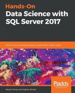 Hands-On Data Science with SQL Server 2017 di Marek Chmel, Vladimir Muzny edito da PACKT PUB